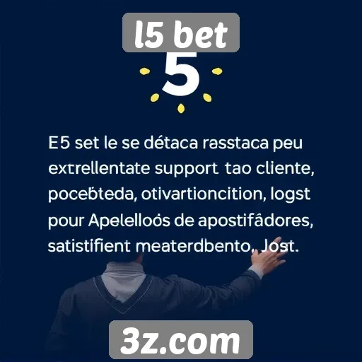 Apostadores elogiam suporte ao cliente da l5 bet